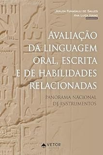 Livro Avaliação da linguagem oral, escrita e de habilidades relacionadas: Panorama nacional de instrumentos