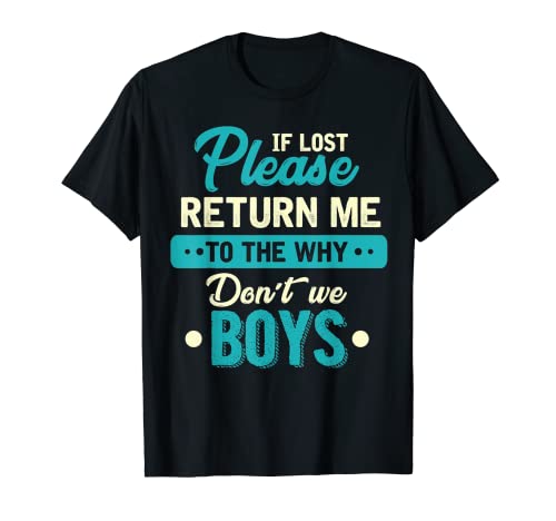 Funny If Lost Please Return Me To The Why Do Not We
