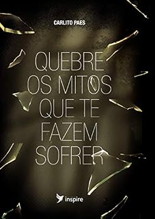 Livro Quebre os mitos que te fazem sofrer