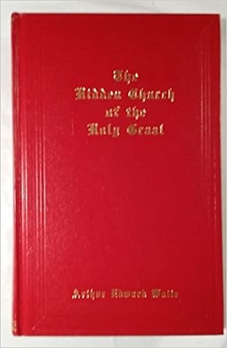 The Hidden Church Of The Holy Graal Its Legends And Symbolism Waite Arthur Edward Amazon Com Books