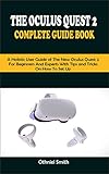 THE OCULUS QUEST 2 COMPLETE GUIDE BOOK: A Holistic
