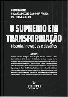 Livro O SUPREMO EM TRANSFORMAÇÃO: HISTÓRIA, INOVAÇÕES E DESAFIOS