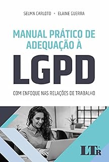 Livro Manual Prático de Adequação à LGPD: Com enfoque nas relações de trabalho