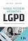 Livro Manual Prático de Adequação à LGPD: Com enfoque nas relações de trabalho