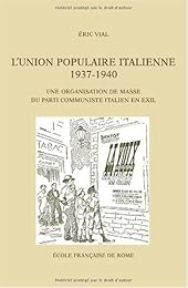 L' Union populaire italienne, 1937-1940