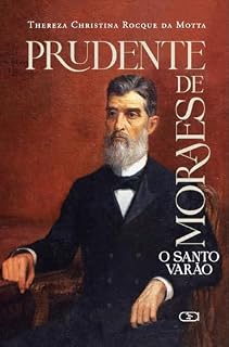 Livro Prudente de Moraes; O Santo Varão