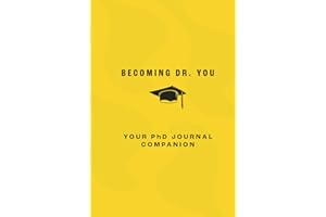 Becoming Dr. You: Your PhD Journal Companion