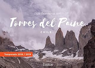 Livro Guia Brasileiros em Torres del Paine: Circuito W e Circuito Macizo Paine