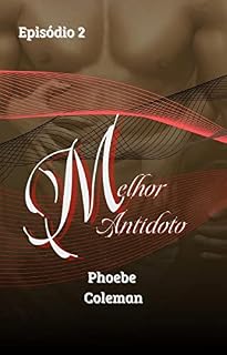 Livro MELHOR ANTÍDOTO: EPISÓDIO 2