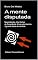 Livro A mente disputada. Neurociências, IA e Campo de Consciência. A luta pelo domínio: A grande ilusão do controle. ((POR) Física Quântica e Metafísica. Publicações de Bruno Del Medico em português.)