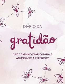 Livro Diário da Gratidão: "Um Caminho Diário para a Abundância Interior"