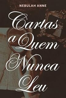 Livro Cartas A Quem Nunca Leu