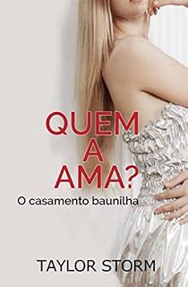 Livro Quem a ama?: O casamento baunilha