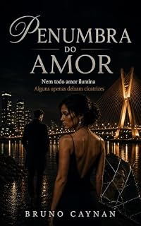 Livro Penumbra do Amor: Nem Todo Amor Ilumina
