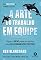Livro A arte do trabalho em equipe: o que as orcas podem nos ensinar sobre relacionamentos positivos