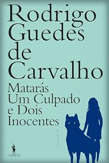 Livro Matarás Um Culpado e Dois Inocentes