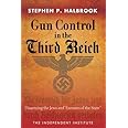 Gun Control in the Third Reich: Disarming the Jews and "Enemies of the State"