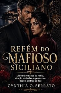 Livro Refém do Mafioso Siciliano: Um dark romance de máfia, atração proibida e segredos que podem destruir os dois