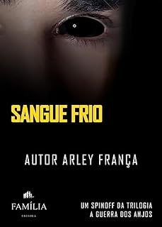 Livro Sangue Frio: Spinoff de A Guerra dos Anjos