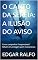 Livro O CANTO DA SEREIA: A ILUSÃO DO AVISO : Como campanhas "responsáveis" falham em proteger quem mais precisa