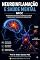 Livro Neuroinflamação e Saúde Mental: Neuropsiquiatria psicodinâmica cognitiva clínica e psicodinâmica, saúde mental e psiquiatria