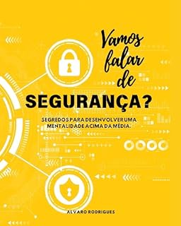 Livro Vamos falar de segurança?: Segredos para desenvolver uma mentalidade acima da média