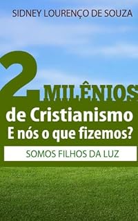 Livro 2Milênios de Cristianismo. E Nós o que Fizemos?