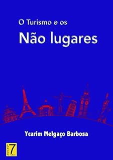 Livro O Turismo e os Não Lugares