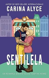 Livro Sentinela: Um romance médico ardente de temperamento oposto (Noites do Hospital Metro Livro 4)
