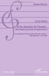 Luigi Nono et les chemins de l'écoute