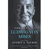 The Best of Ludwig von Mises