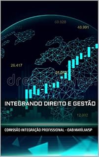 Livro INTEGRANDO DIREITO E GESTÃO: Comissão Integração Profissional