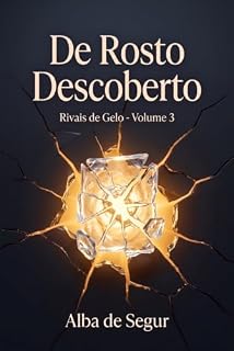 Livro De Rosto Descoberto (Rivais de Gelo Livro 3)