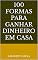 Livro 100 formas para ganhar dinheiro em casa