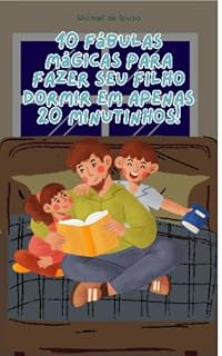 Livro 10 fábulas mágicas para fazer seu filho dormir em apenas 20 minutinhos!