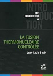 La  fusion thermonucléaire contrôlée