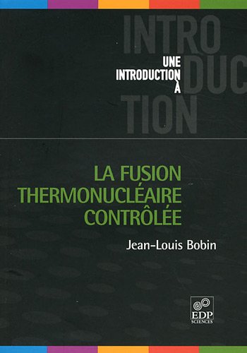 La  fusion thermonucléaire contrôlée
