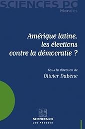 Amérique latine, les élections contre la démocratie ?