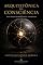 Livro ARQUITETÔNICA DA CONSCIÊNCIA: Uma Nova Antropologia Filosófica (CARBONO, SILÍCIO E FERRO Livro 23)