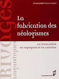 La  fabrication des néologismes