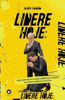 Livro Lidere Hoje: Como liderar dentro do maior movimento de transição das igrejas evangélicas da história