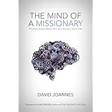 The Mind of a Missionary: What Global Kingdom Workers Tell Us About Thriving on Mission Today