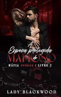 Livro A Esposa Protegida do Mafioso (Máfia Dvorak Livro 2)