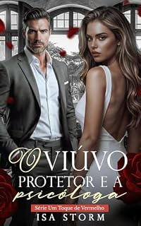 Livro O Viúvo Protetor e a Psicóloga (Um Toque de Vermelho Livro 3)