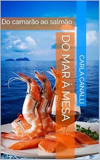 Livro Do mar à mesa : Do camarão ao salmão