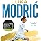 Amazon.com: Luka Modric: Official Autobiography: 9781472977939: Modric ...