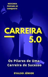 Livro Carreira 5.0: Os Pilares de Uma Carreira de Sucesso