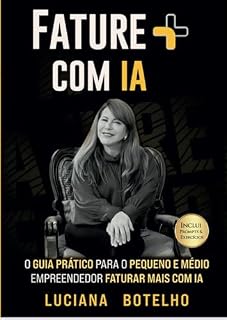 Livro FATURE MAIS COM IA: FATURE MAIS COM INTELIGENCIA ARTIFICIAL