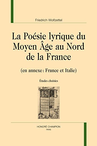 La  poésie lyrique du Moyen âge au Nord de la France