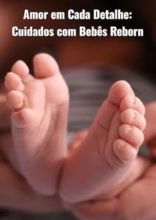 Livro Amor em cada detalhe: Cuidados com bebê reborn
